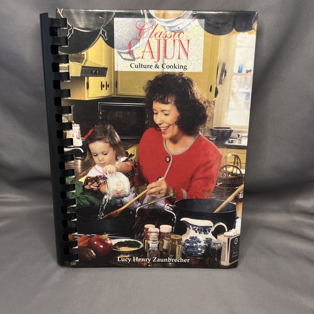 Classic Cajun Culture & Cooking Cookbook SIGNED Recipes Vtg 1994 Spiral Hardback