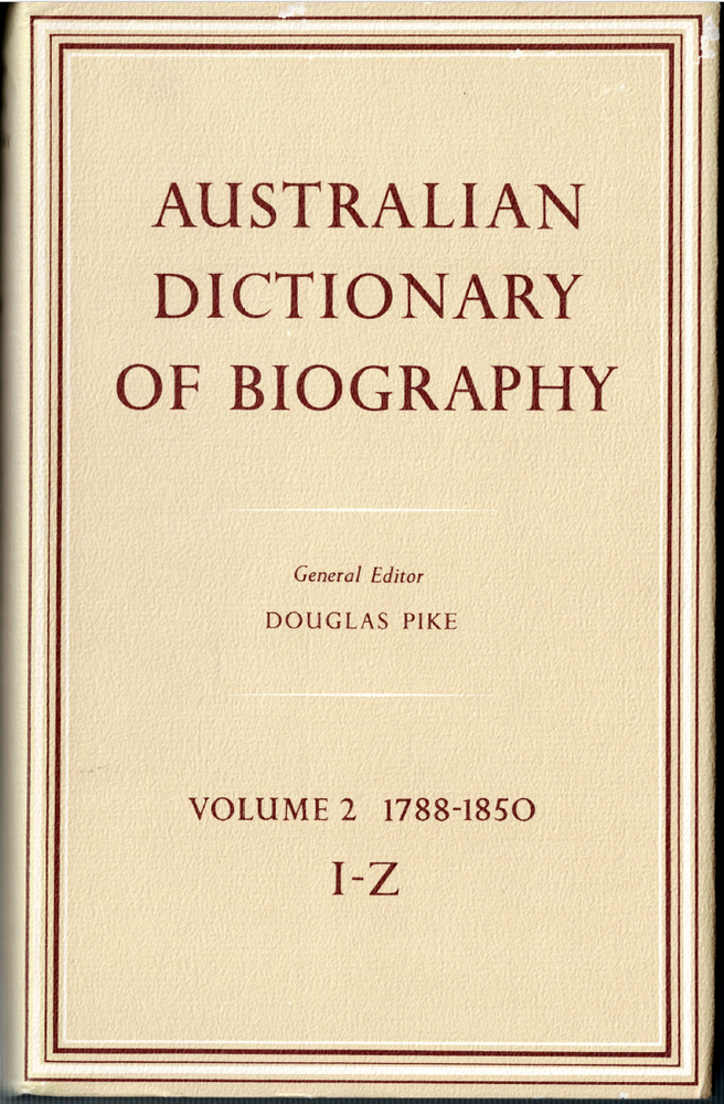 Australian Dictionary of Biography vol.2 - 1788-1850 I-Z ; by Pike - MUP HC