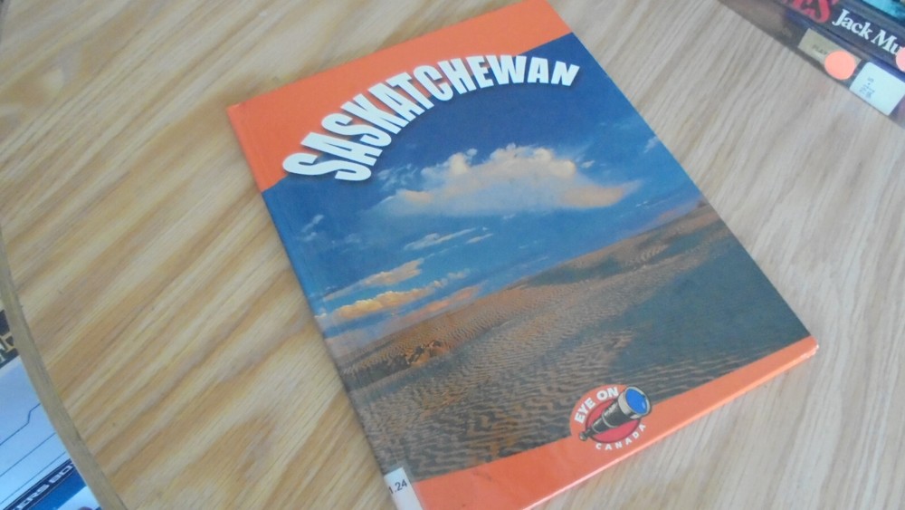 Saskatchewan (Eye on Canada series) ~ Heather Kissock HC