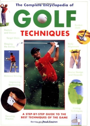 The Complete Encyclopedia of Golf Tech..., Foston, Paul