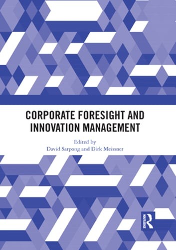 Corporate Foresight and Innovation Management by David Sarpong: New