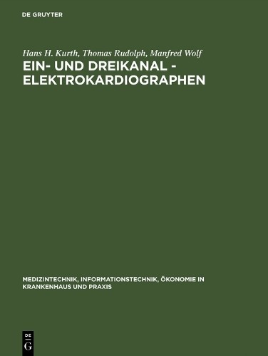 Hans H. Kurth Thomas Rudolph Manfr Ein- und Dreikanal - Elektrokardio (Hardback)