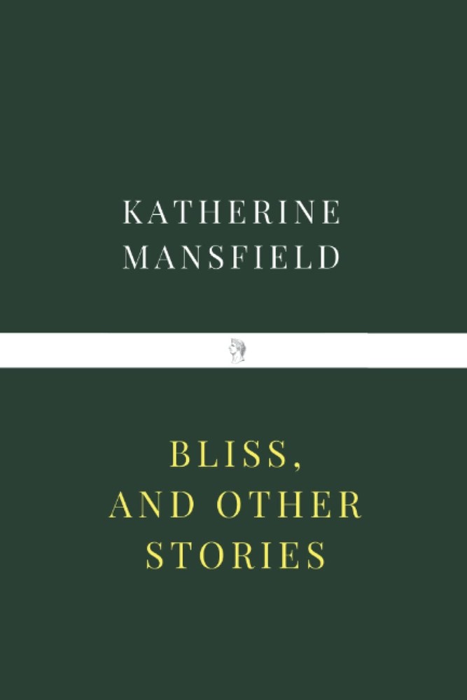 Bliss, and Other Stories