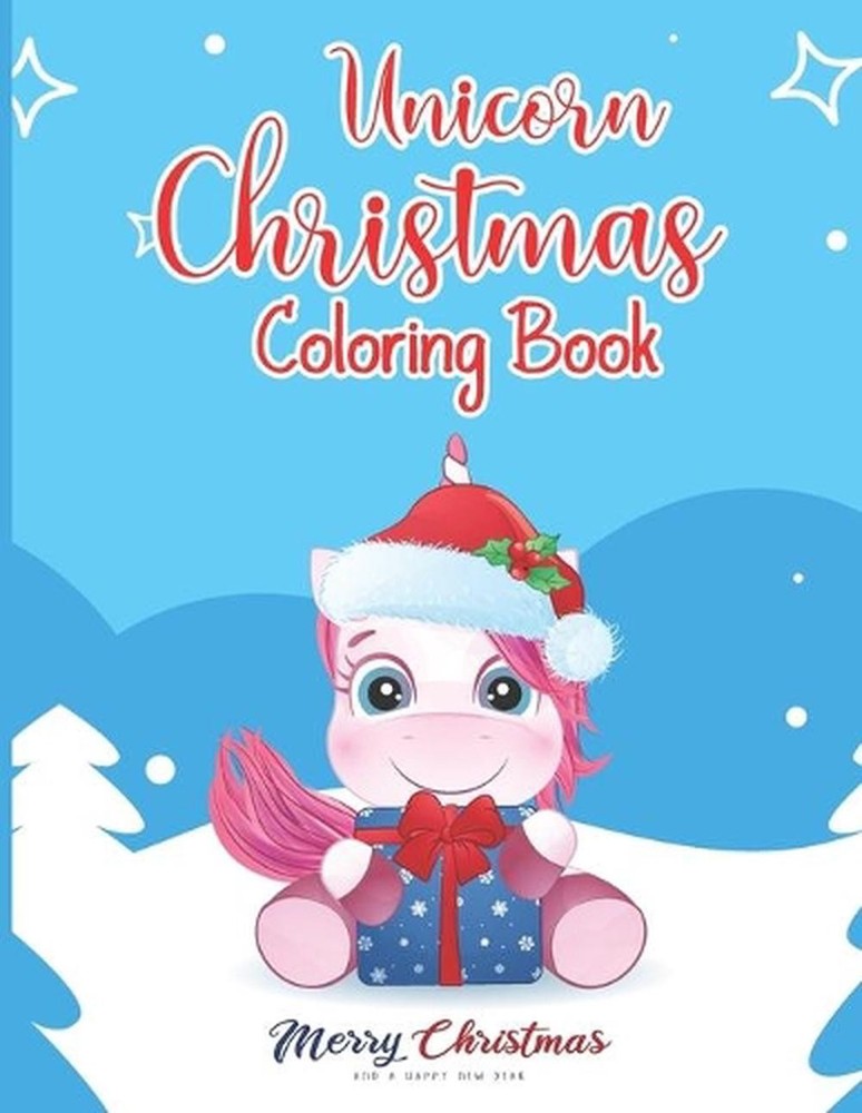 Unicorn Christmas Coloring Book: A Magical Christmas Coloring Book for Girls 50