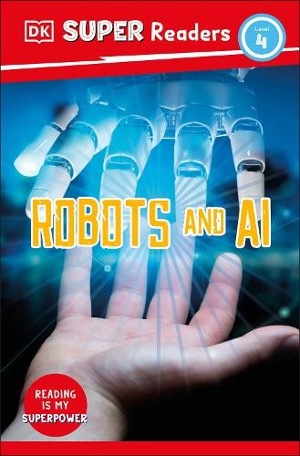 DK Super Readers Level 4 Robots and AI (Paperback) DK Super ReadersAnother great item from Rarewaves USA | Free delivery!