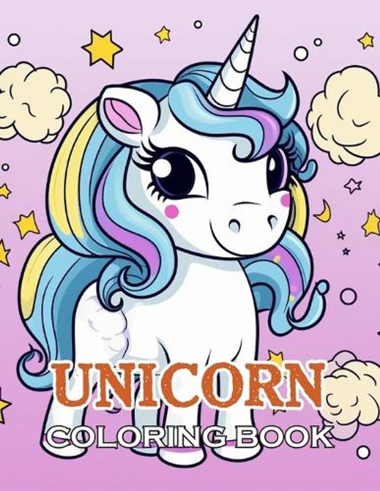 Unicorn Coloring Book for Kids: New and Exciting Designs Suitable for All Ages -