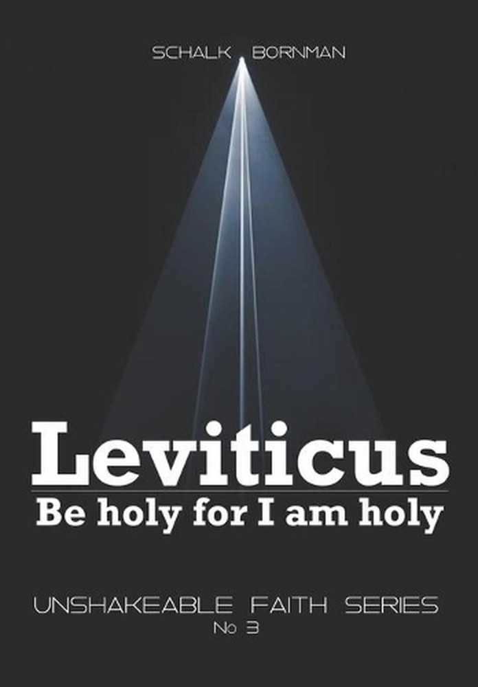 Leviticus: Be holy for I am holy by Schalk Bornman (English) Paperback Book