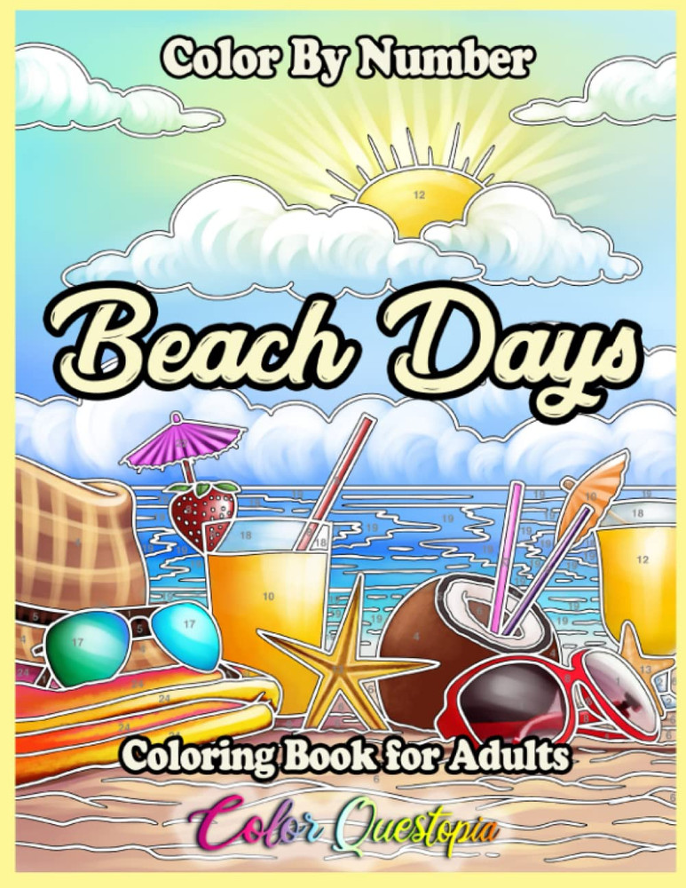 Color by Number Beach Days Coloring Book for Adults: Numbered Designs for Relaxa