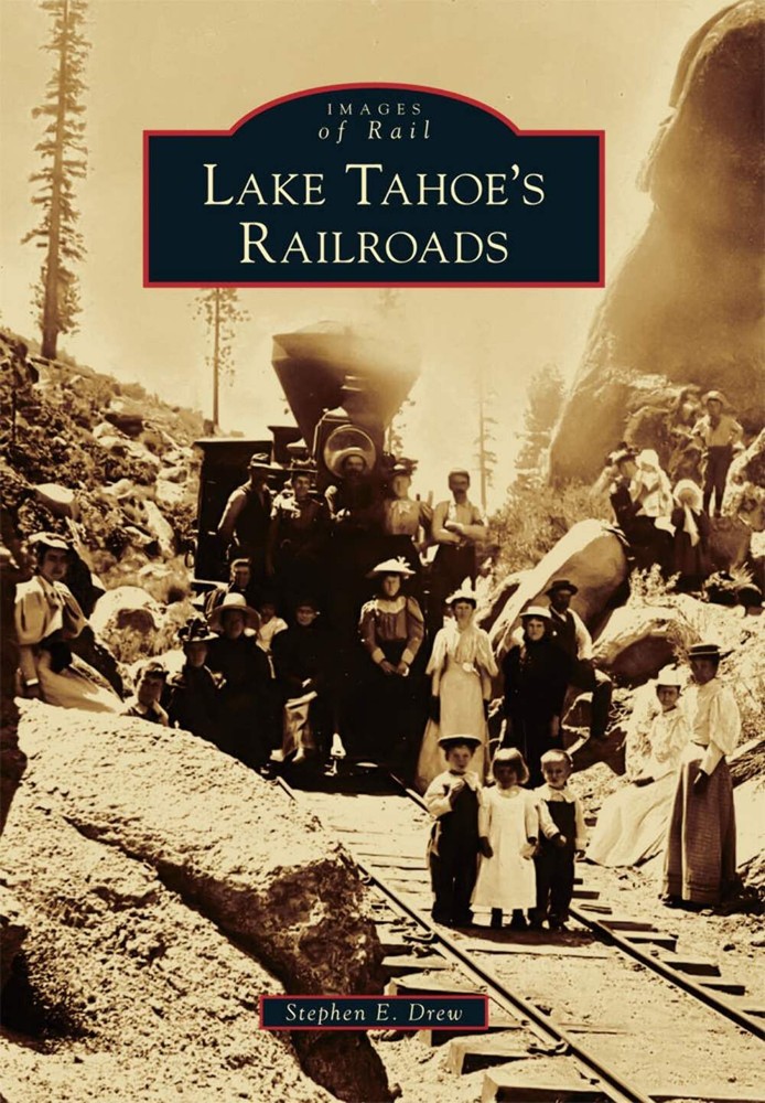 NEW Arcadia Publishing Lake Tahoe's Railroads, CA 9781467117371 Images of Rail T
