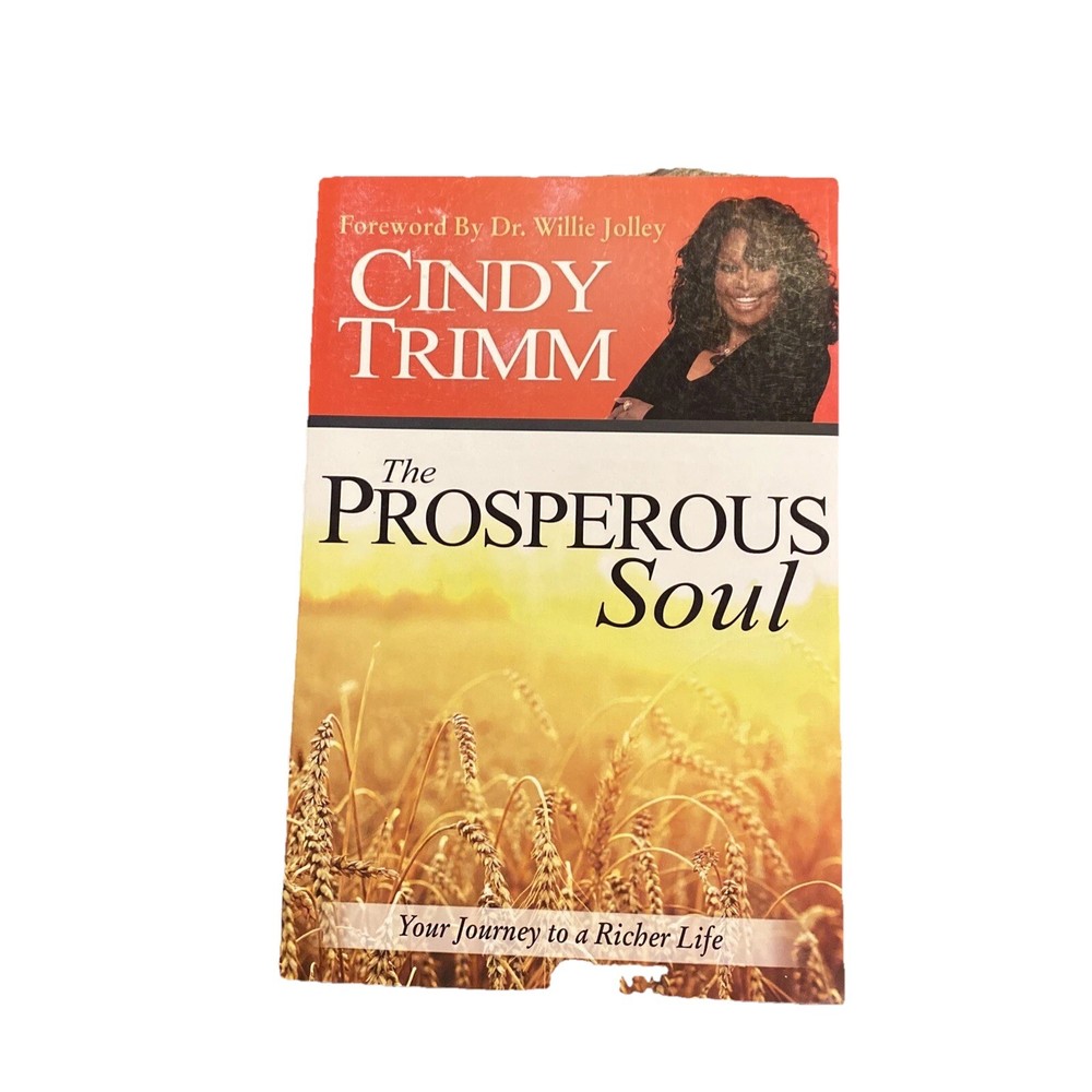 Cindy Trimm “The Prosperous Soul: “ Your Journey to a Richer Life