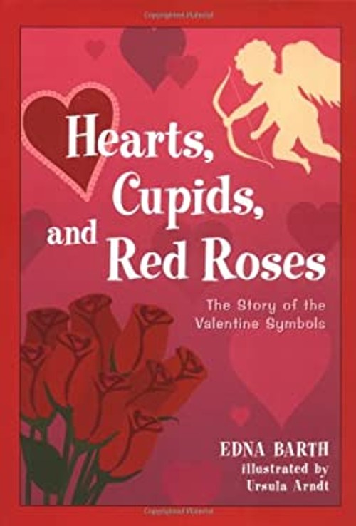 Hearts, Cupids, and Red Roses : The Story of the Valentine SymbolFree US Delivery | ISBN:0618067892
