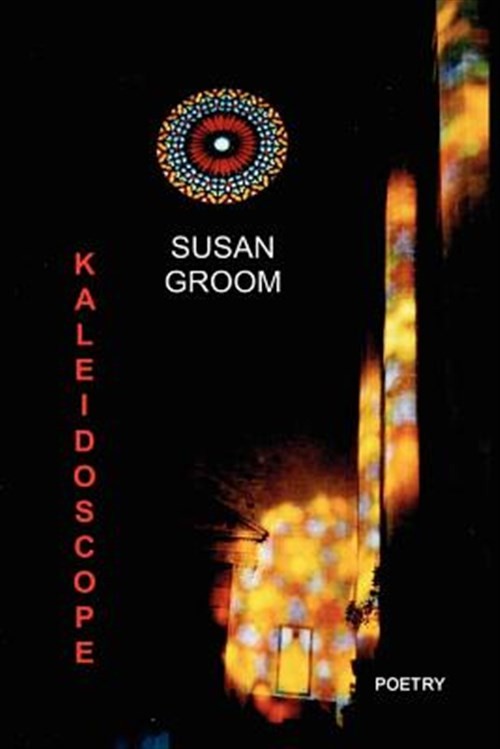 Kaleidoscope, Paperback by Groom, Susan, Brand New, Free shipping in the US