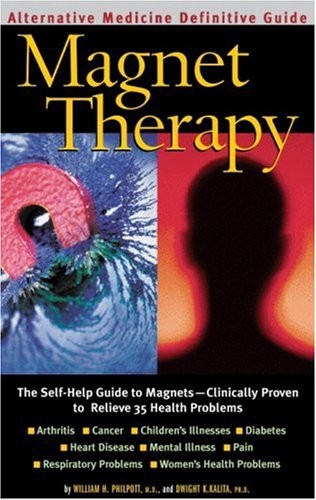 Magnet Therapy : An Alternative Medicine Definitive Guide - paperback Willia...