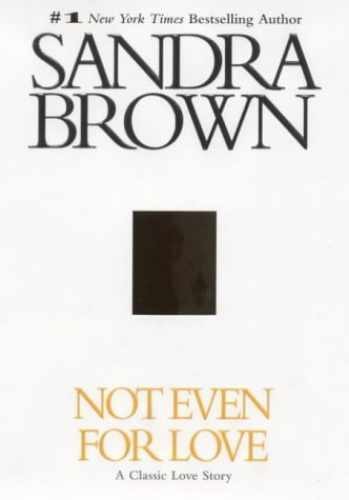 Not Even for Love - Hardcover, by Brown Sandra - Very Good u