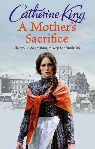 A Mother's Sacrifice By Catherine King. 9780708866443