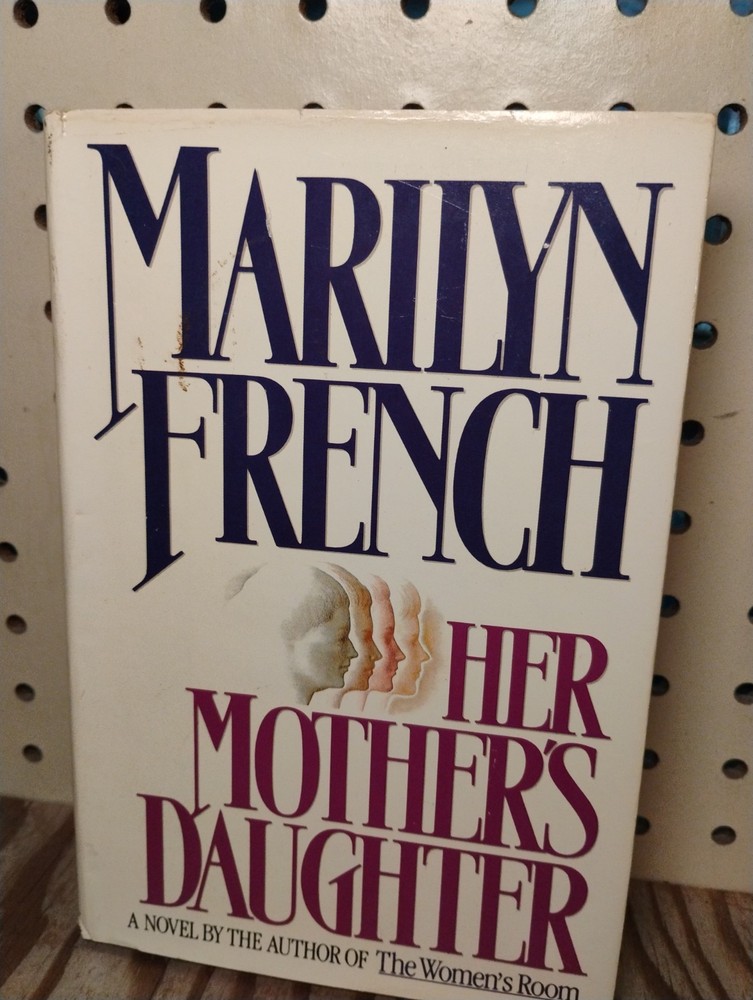 Her Mother's Daughter Marilyn French
