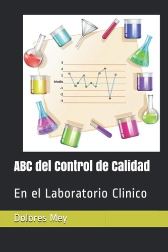 ABC del Control de Calidad: En el Laboratorio Clinico (Spanish Edition)