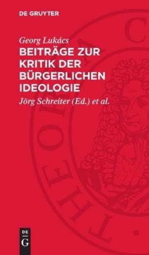 Georg Lukács Beiträge Zur Kritik Der Bürgerlichen Ideologie (Hardback)Another great item from Rarewaves USA | Free delivery!
