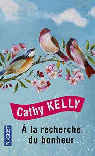 A la recherche du bonheur (French - Paperback, by Cathy Kelly - Very Good