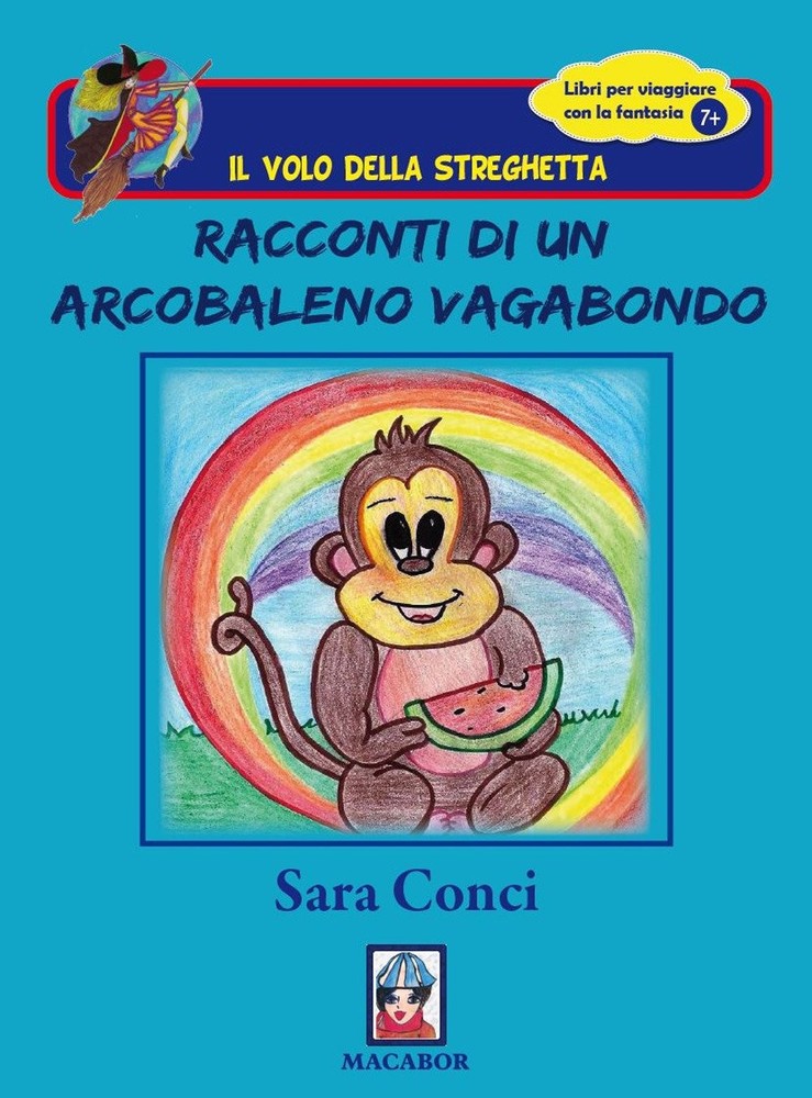 Sara Conci Racconti di un arcobaleno vagabondo (Paperback)Another great item from Rarewaves USA | Free delivery!