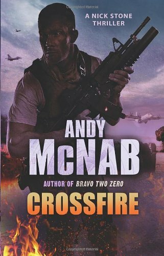 Crossfire (Nick Stone) By Andy McNab