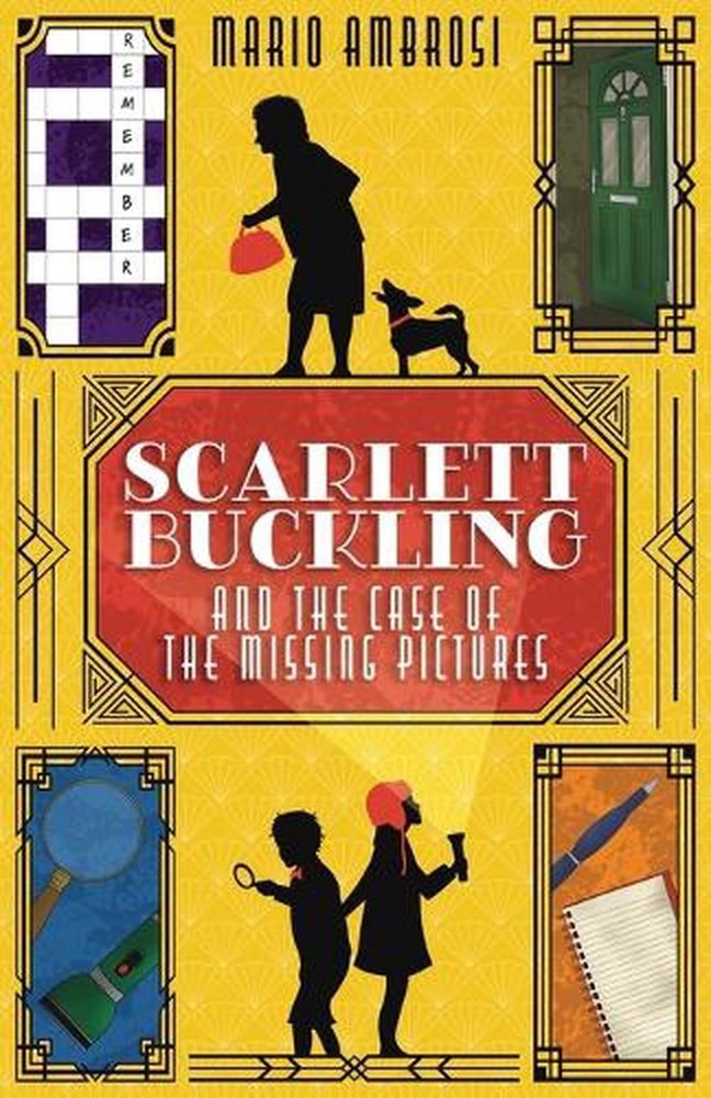 Scarlett Buckling and the Case of the Missing Pictures: A Detective Adventure fo