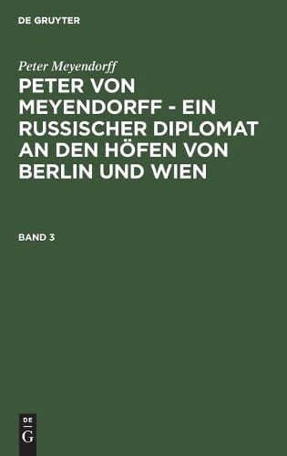 Peter Meyendorf Peter von Meyendorff - Ein russischer Diplomat an den (Hardback)