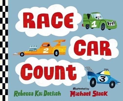 Rebecca Kai Dotlich; illustrations by Michael Slack Race Car Count (Board Book)Another great item from Rarewaves USA | Free delivery!