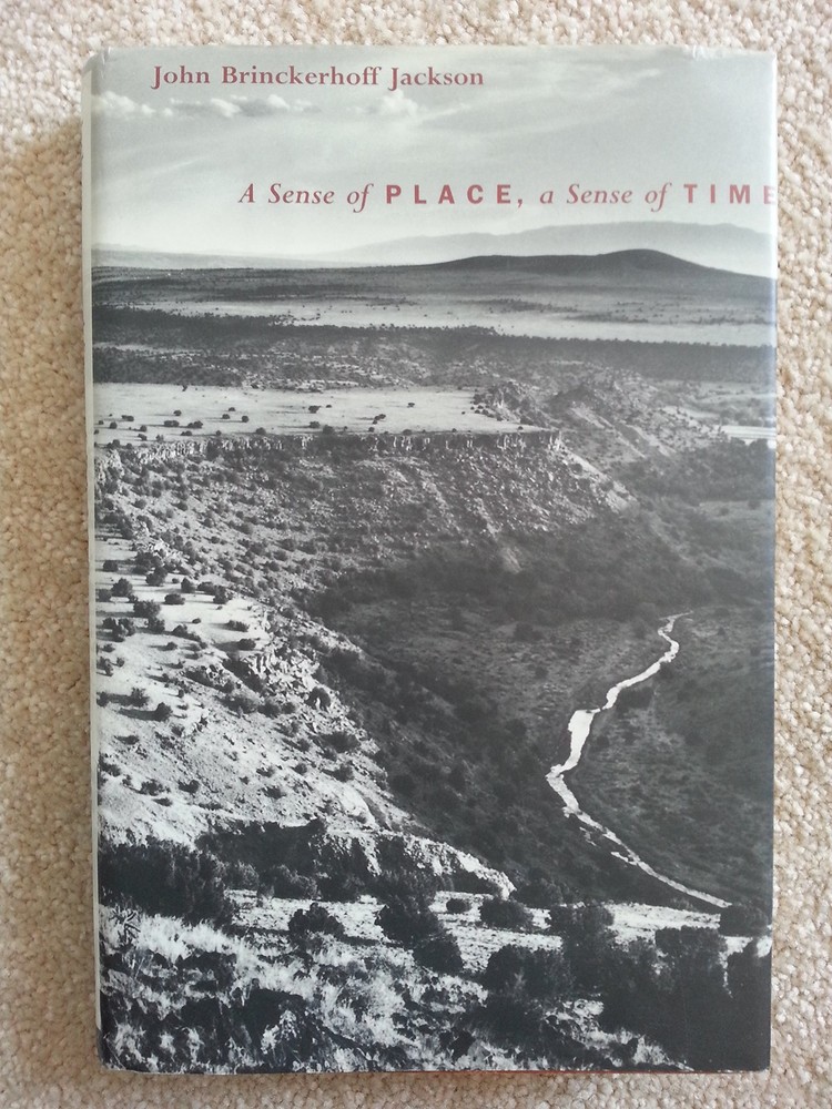 Sense of Place, a Sense of Time by John B. Jackson (1994, Hardcover)