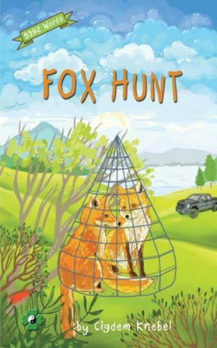 Fox Hunt: Decodable Chapter Book for Kids with Dyslexia (The Kents' Quest) - Kne
