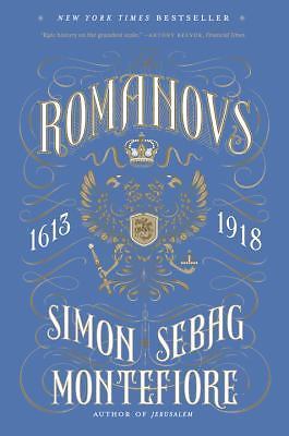 Romanovs : 1613-1918 by Simon Sebag Montefiore (2017, Trade Paperback)