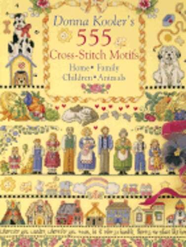 Donna Kooler's 555 Cross-Stitch Motifs by Donna Kooler: Used
