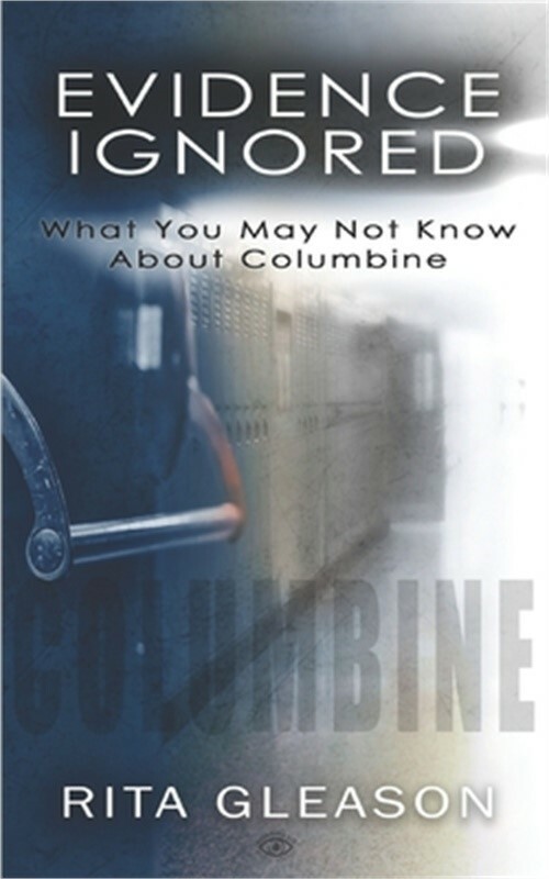 Evidence Ignored: What You May Not Know About Columbine (Paperback or Softback)