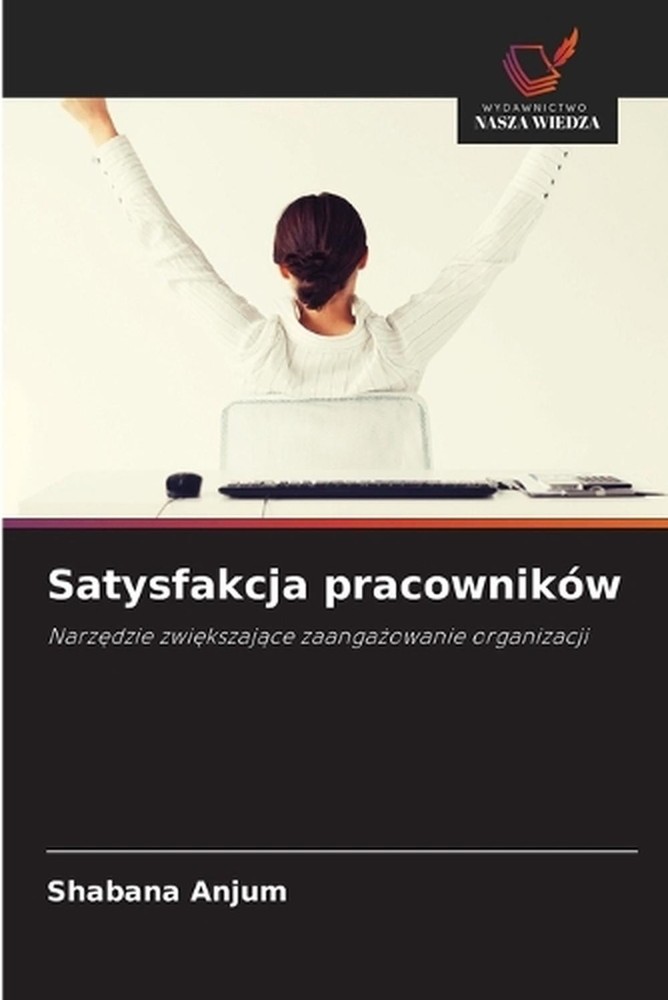 Satysfakcja pracownikw by Shabana Anjum (Polish) Paperback Book