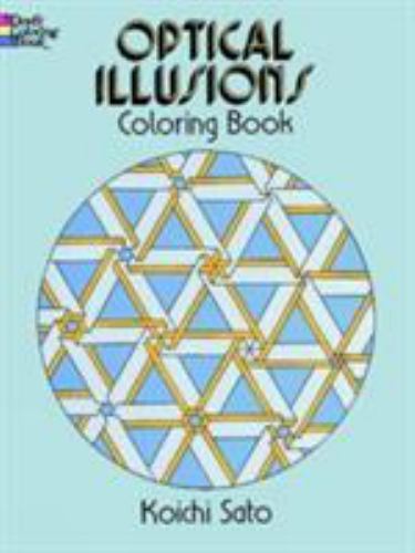Optical Illusions Coloring Book; Dover Desi- 9780486283302, Sato, paperback, new