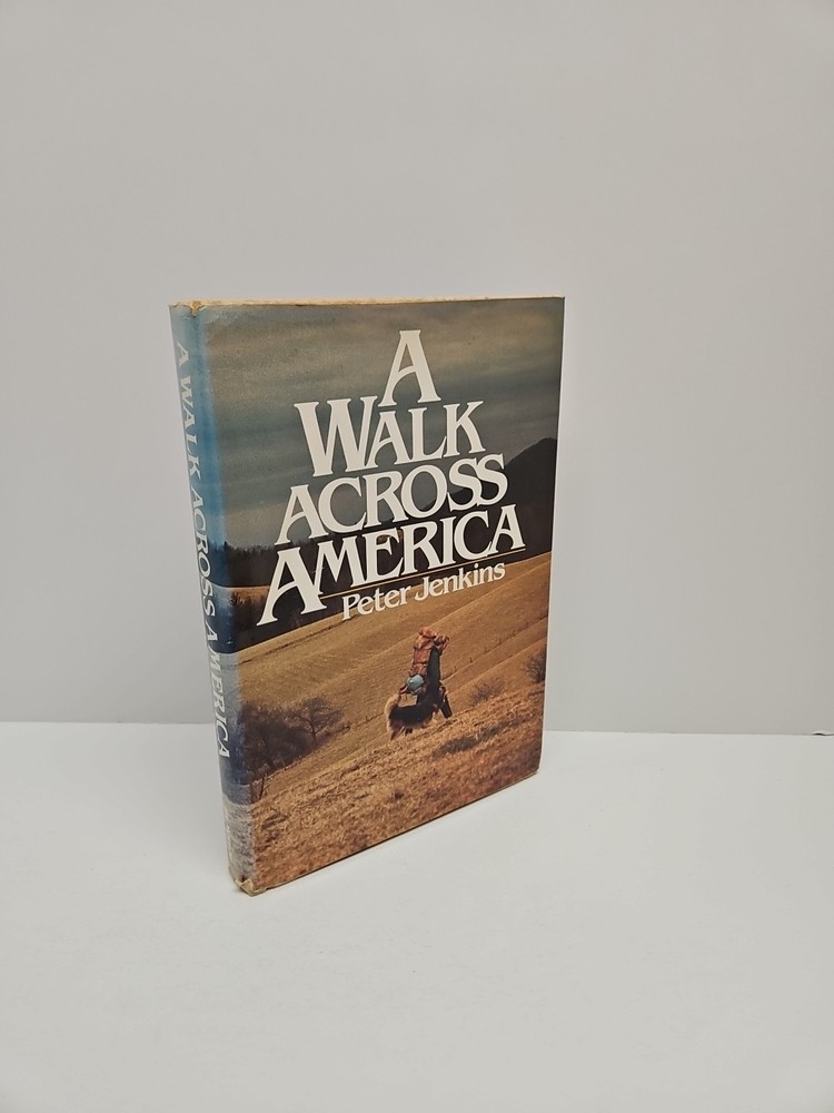 A Walk Across America by Peter Jenkins--Vintage 1979 Hardcover w/Dust Jacket