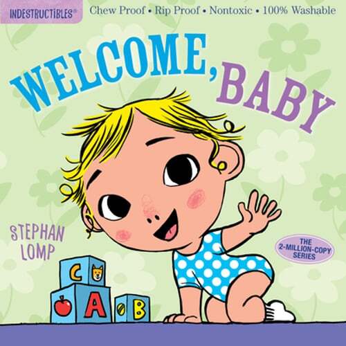 Indestructibles: Welcome, Baby: Chew Proof - Rip Proof - Nontoxic - 100%: Used