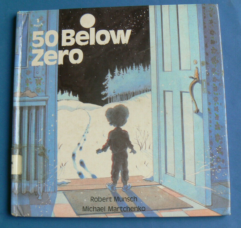 50 Below Zero,Robert Munsch, 1989 HC library binding,sleepwalking,cold,funny