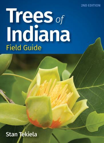 Trees of Indiana Field Guide, Paperback by Tekiela, Stan, Brand New, Free shi...