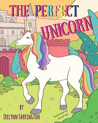 The Perfect Unicorn - Paperback, by Farrington Irelynn - Very Good