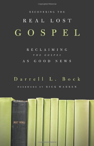 Recovering The Real Lost Gospel, Bock, Darrell L.