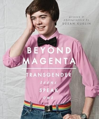 Beyond Magenta: Transgender Teens Spe..., Kuklin, Susan