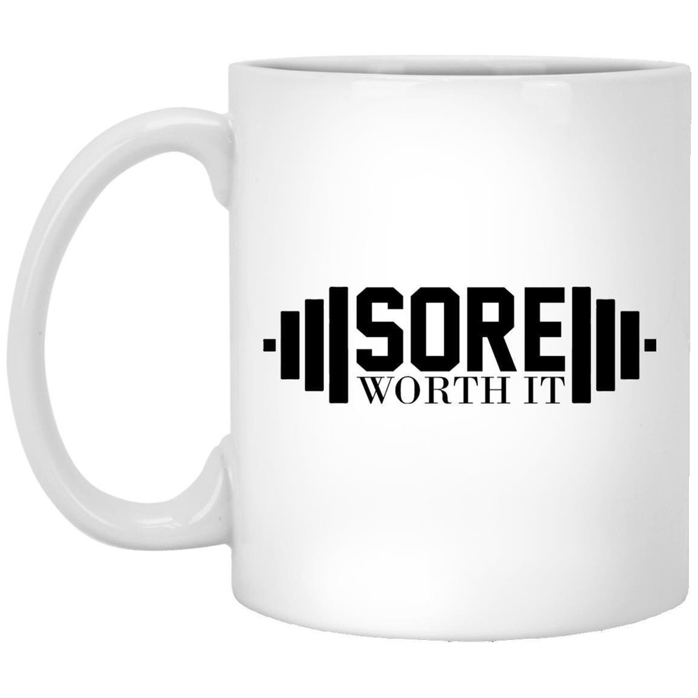 Sore Worth It Coffee Mug Fitness Gift Gym Mug Funny Gift For Gym Buddies Family