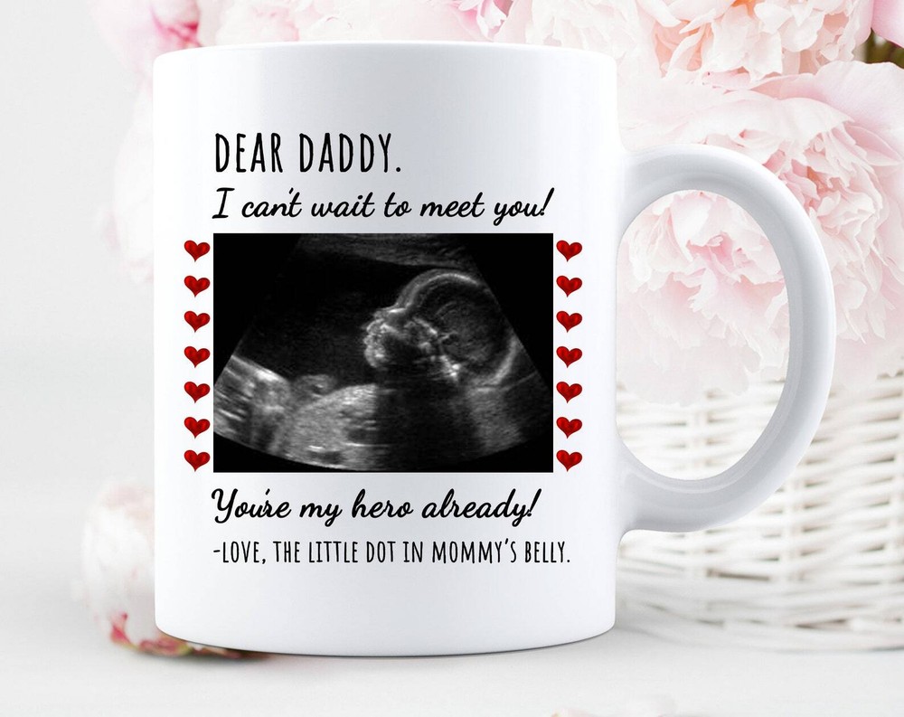 Dear Daddy I Can't Wait To Meet You Personalized Ultrasound Photo Coffee Mug