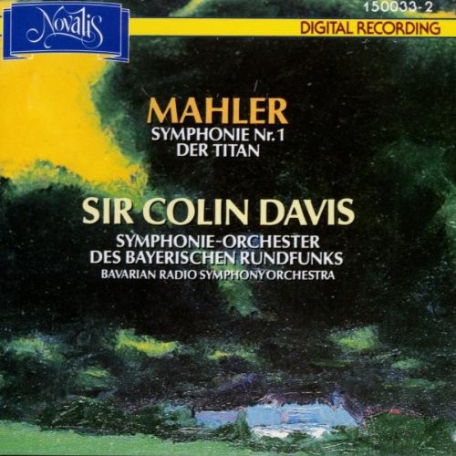 Sir Colin Davis [Conductor]; Bavar, Mahler Symphonie Nr. 1 Der Titan, audioCD