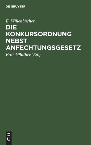 E Willenbücher Die Konkursordnung Nebst Anfechtungsgesetz (Hardback)Another great item from Rarewaves USA | Free delivery!