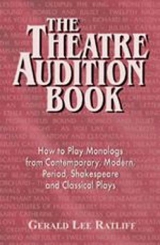 The Theatre Audition Book: Playing Monologs ... by Ratliff, Gerald Lee PaperbackFREE US DELIVERY | ISBN: 1566080444 | Quality Books