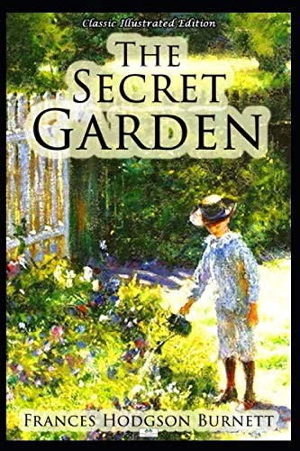 The Secret Garden - Classic Illustrated Edition