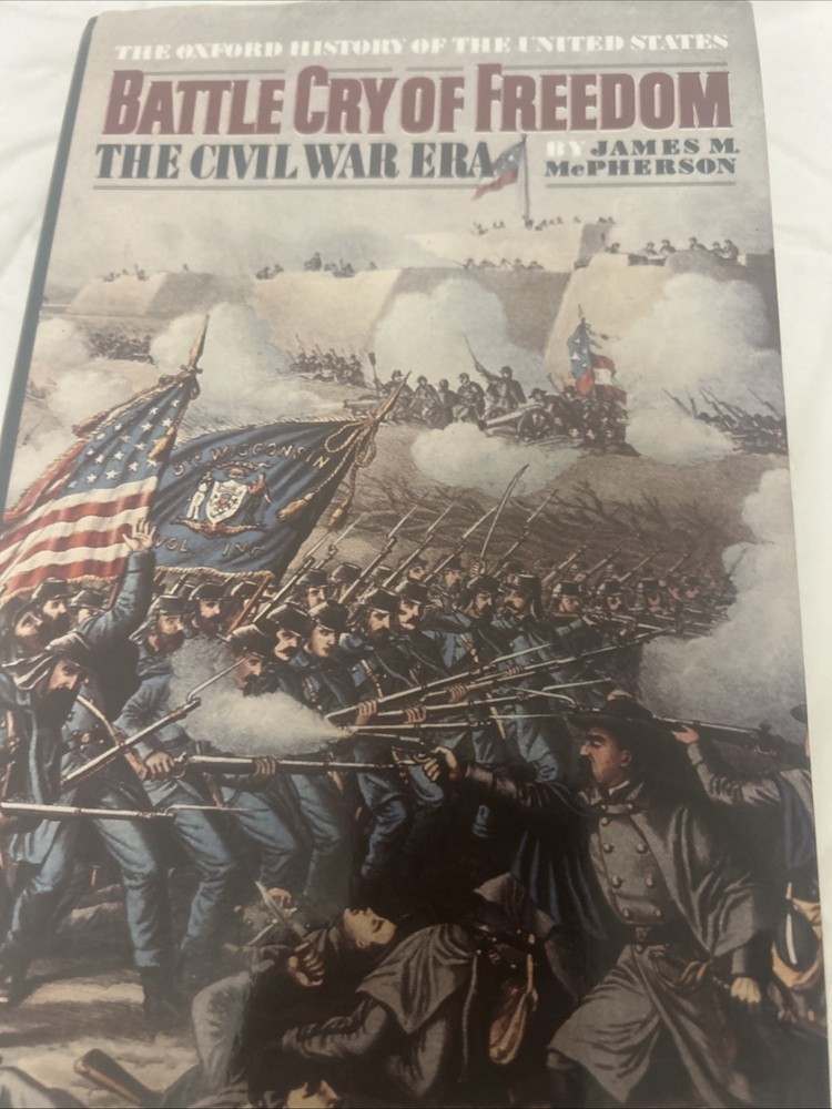 Battle Cry of Freedom : The Civil War Era by James M. McPherson (1988, Hard