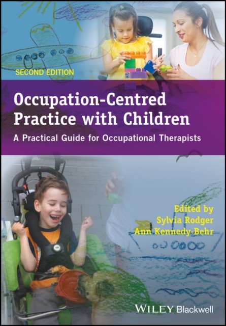 OccupationCentred Practice with Children by S Rodger PAPERBACK 9781119057628